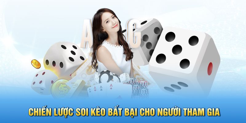 Chiến lược soi kèo bất bại cho người tham gia