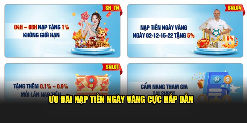 Ưu đãi nạp tiền ngày vàng cực hấp dẫn 